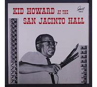 Howard, Kid - Howard, Kid At The San Jacinto Hall LP GHB GHB23 EX/EX 1970s