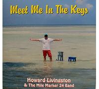 Howard Livingston & Mile Marker 24 - Meet Me in The Keys