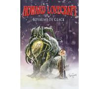 Howard Lovecraft Tome 1 - Howard Lovecraft Et Le Royaume De Glace