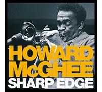 Howard, Mcghee - Sharp Edge