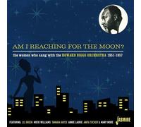 Howard Orchestra Big - Am I Reaching For The Moon? - The Women Who Sang With The