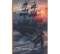 Howard Pyle's Book of Pirates