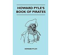 Howard Pyle's Book Of Pirates