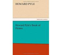 Howard Pyle's Book Of Pirates