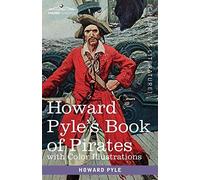 Howard Pyle's Book Of Pirates, With Color Illustrations