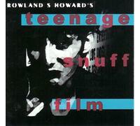 Howard,Rowland S. - Teenage Snuff Film [Import]