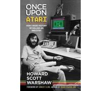 Howard Scott Warshaw Once Upon Atari (Poche)