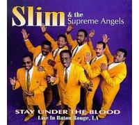 Howard Slim Hunt & Supreme Angels - Stay Under The Blood