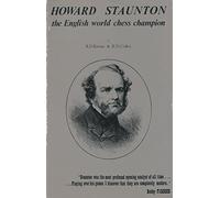 Howard Staunton The English World Chess Champion