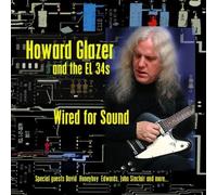 Howard & the El-34s Glazer - Branché sur le son