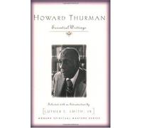 Howard Thurman: Essential Writings