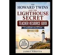 Howard twins and the Lighthouse Secret: Teacher Resource Guide