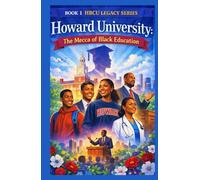 Howard University: The Mecca of Black Education