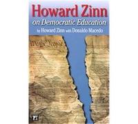 Howard Zinn On Democratic Education, Critical Narrative Series Donaldo Macedo, Howard Zinn (Auteur)