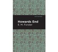 Howards End by E. M. Forster E M Forster , Contributions by Mint Editions (Auteur)