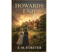 Howards End: Historical Romantic Drama | New Introduction