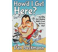 How'd I Get Here? And Why Am I Stealing M&m's From Air Force One?