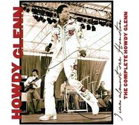 Howdy Glenn - I Can Almost See Houston: The Complete Howdy Glenn [Compact Discs]