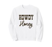 Howdy Honey Rodeo Queen Ride Chevaux Barrel Racing Country Sweatshirt