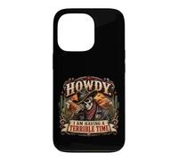 Howdy I Am Having a Terrible Time Squelette de Cowboy Amusant Coque pour iPhone 13 Pro
