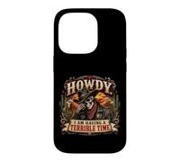 Howdy I Am Having a Terrible Time Squelette de Cowboy Amusant Coque pour iPhone 14 Pro