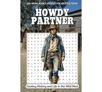 Howdy Partner A Wild West Word Search Puzzles: Over 50 Frontier Word Searches: Explore Cowboy Life, Legends, and the American West!