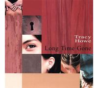 Howe, Tracy - Long Time Gone