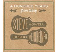 Howell Steve - A Hundred Years from Today [Import]
