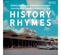 Howell, Steve -& Jason Weinheimer Feat Dan Sumner - History Rhymes