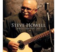 Howell, Steve - Since I Saw You Last