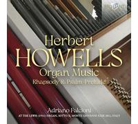 Howells – Organ Music; Rhapsody & Psalm-Prelude