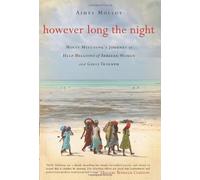 However Long The Night: One American Woman's Journey to Help Millions of African Women and Girls Triumph by Aimee Molloy (April 22 2013)