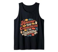 However You Communicate I'm Listening Orthophoniste |- Débardeur