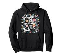 However You Communicate I'm Listening Orthophoniste - Sweat à Capuche