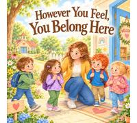 However You Feel, You Belong Here