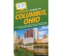 Howexpert Guide To Columbus, Ohio