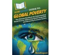 Howexpert Guide To Global Poverty
