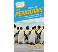 Howexpert Guide To Penguins