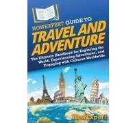 Howexpert Guide To Travel And Adventure