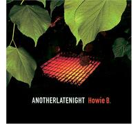 Howie B - Another Late Night: Mixed by Howie B