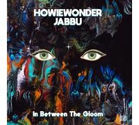 Howiewonder & Jabbu – In Between The Gloom – Vinyle LP neuf (Import Canada)