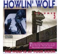 Howkin'Wolf - Wolf is at Your Door, The Vol 3 [Import]