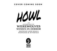 Howl An Anthology of Werewolves from Women-in-Horror - Rachel Harrison - Black Spot Books - ebook (ePub) - Livre