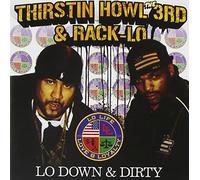 Howl III, Thirstin & Rack-Lo - Lo Down & Dirty [Import]