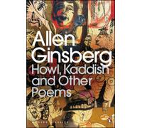Allen Ginsberg – Howl, Kaddish and Other Poems – Poche