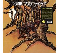 Howl the Good - Howl the Good