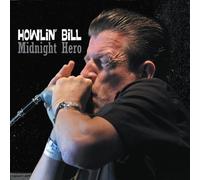 Howlin' Bill - Midnight Hero-Digi [Import]