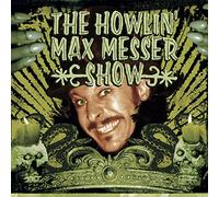 Howlin' Max Messer Show,the - The Howlin' Max Messer Show [Import]