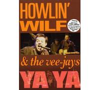 Howlin' Wilf And & The Vee-Jays - Ya Ya