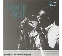 Howlin' Wolf – Blues Biography